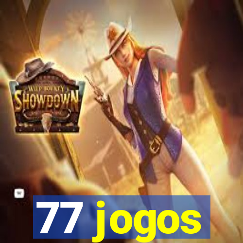 77 jogos